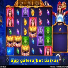 app galera bet baixar